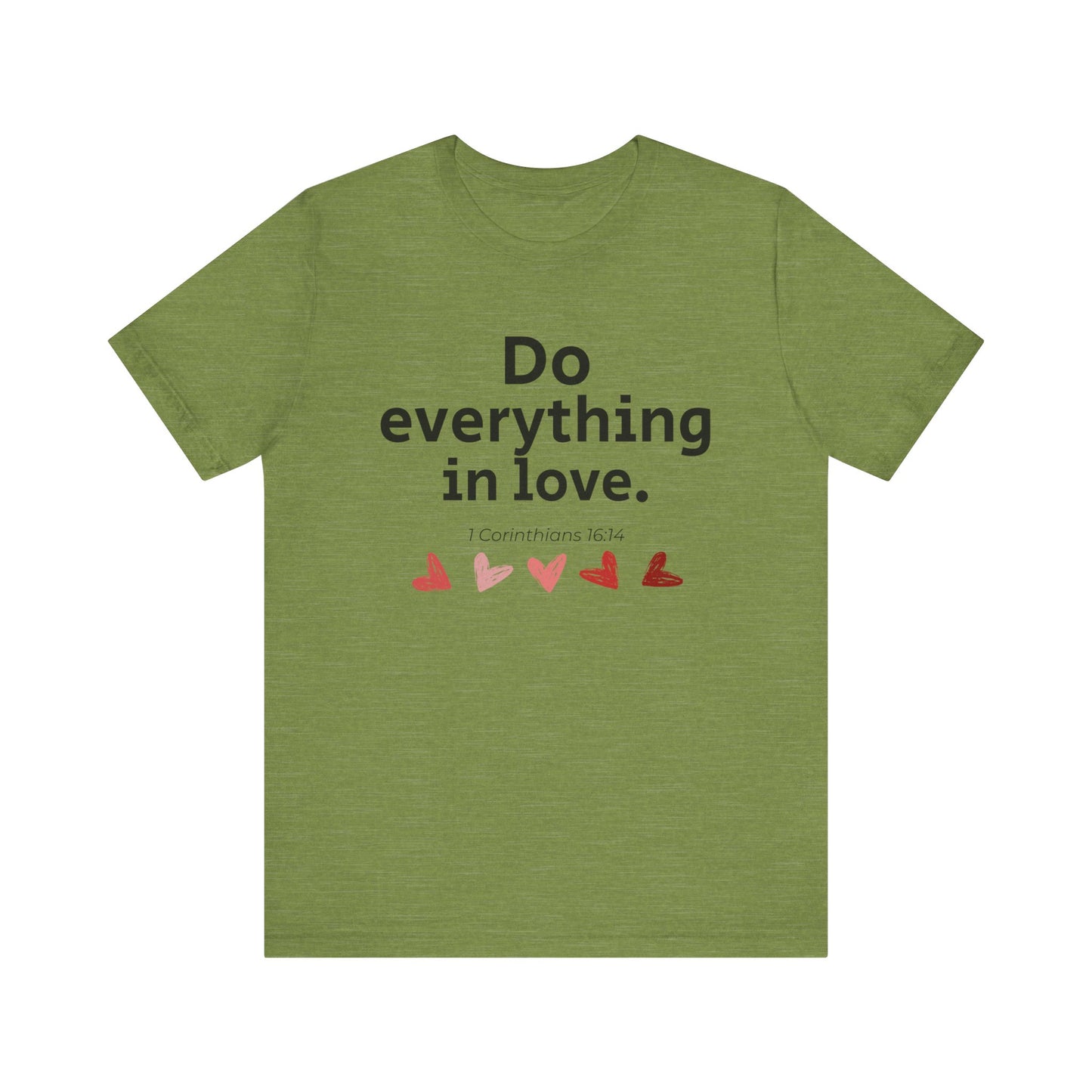 Scripture Verse Unisex Tee - Conduct Affairs in Love