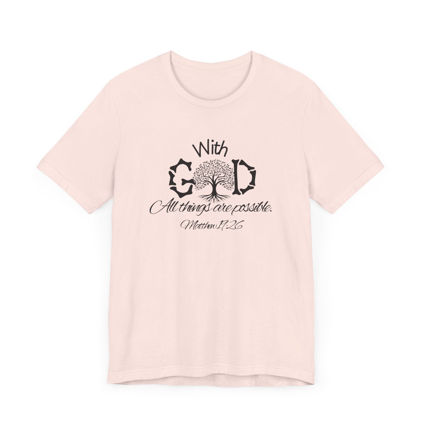 With God All Things Are Possble: Hopeful Tree Scripture T-shirt