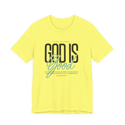 Inspirational Short Sleeve Tee - God is Good All the Time