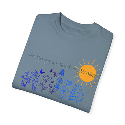 His Mercies Are New Every Morning Unisex Garment-Dyed T-shirt