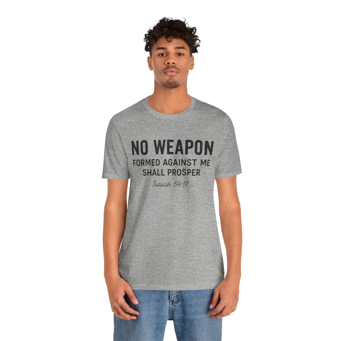 No Weapon Formed Against Me Shall Prosper T-Shirt — Faith & Protection Tee