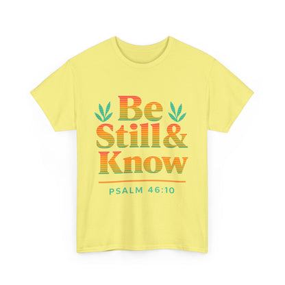 T-Shirt - Be Still and Know God is in Control Scripture Tee