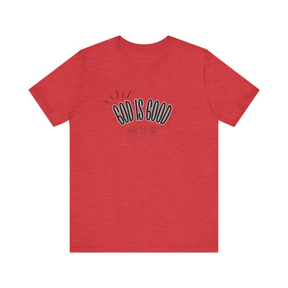 God is Good Unisex T-shirt with Flower Images