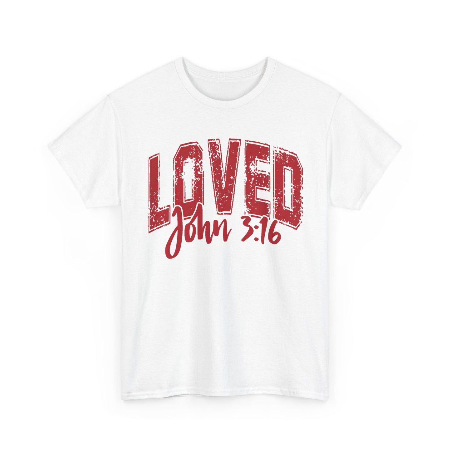 Loved T-Shirt with John 3:16 Scripture Reference