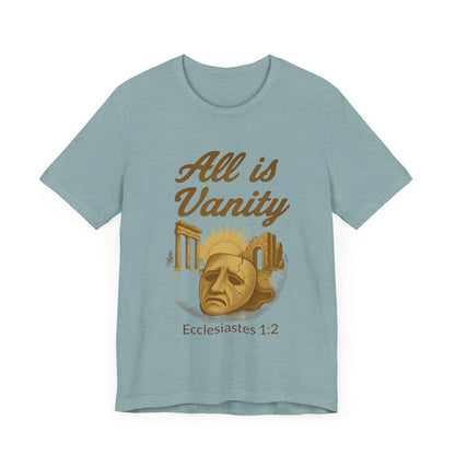 Ecclesiastes Vanity Unisex Tee