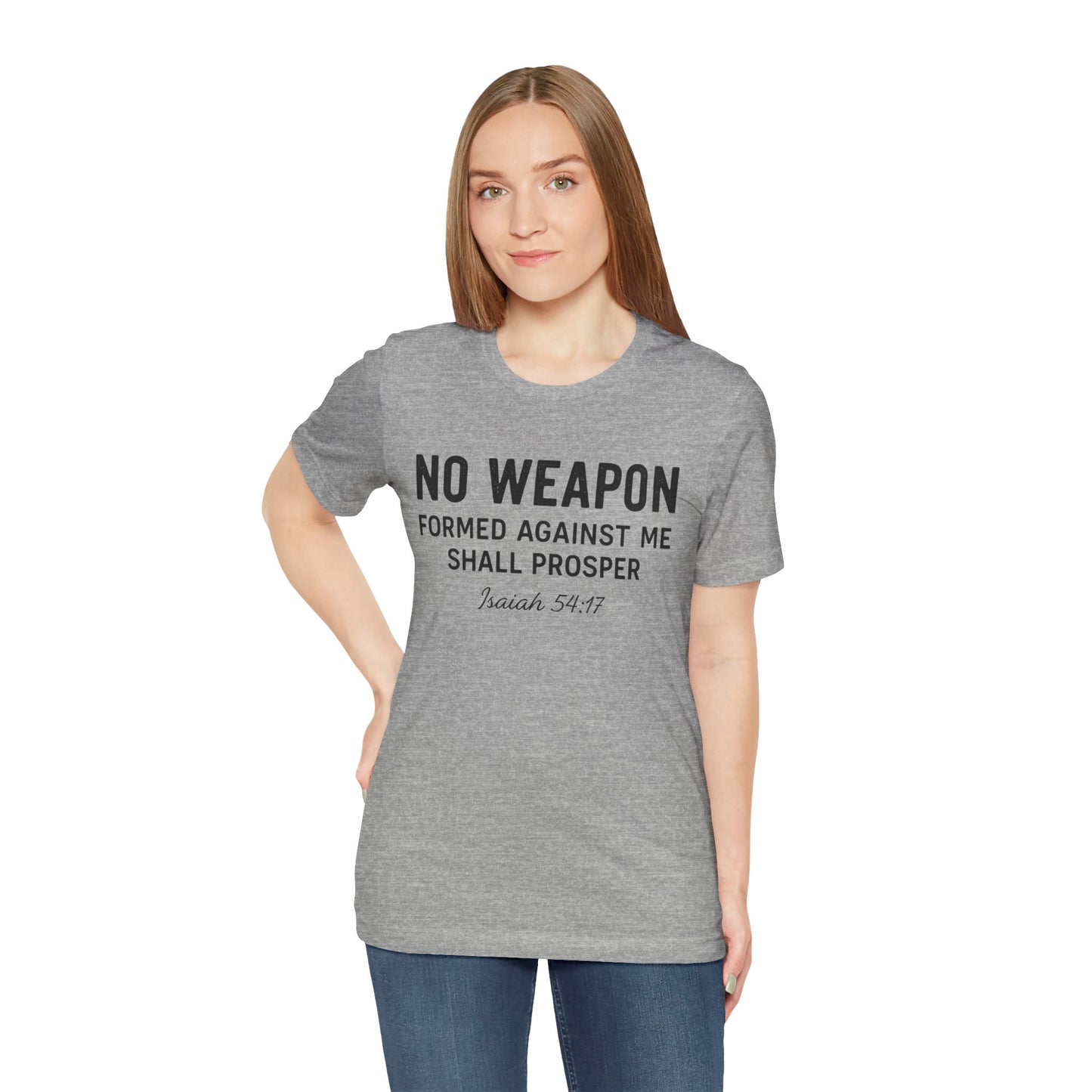 No Weapon Formed Against Me Shall Prosper T-Shirt — Faith & Protection Tee