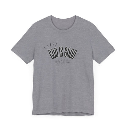 God is Good Unisex T-shirt with Flower Images