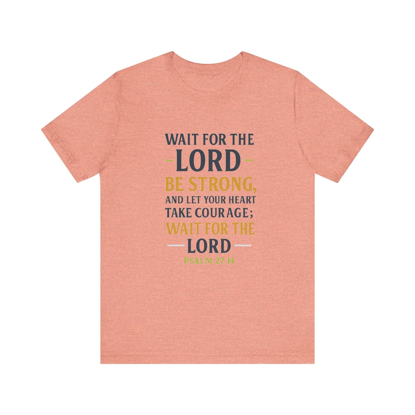 Psalm 27:14 - Wait on the Lord Tee