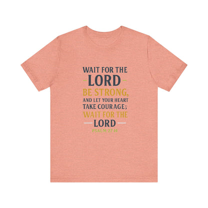 Psalm 27:14 - Wait on the Lord Tee