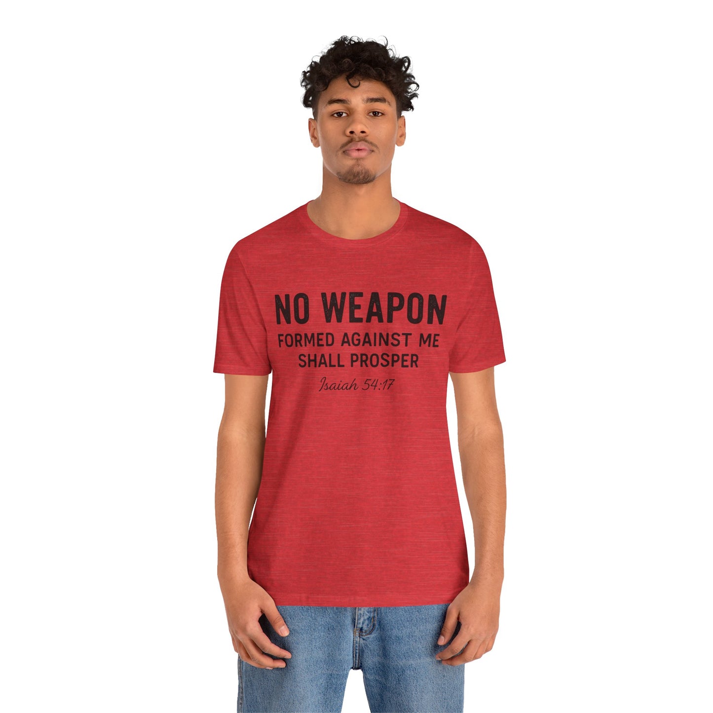 No Weapon Formed Against Me Shall Prosper T-Shirt — Faith & Protection Tee