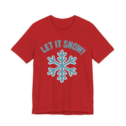 Winter Fun Unisex Tee, Let It Snow Graphic Shirt, Cozy Winter Wear, Holiday Gift, Snow Lover T-Shirt