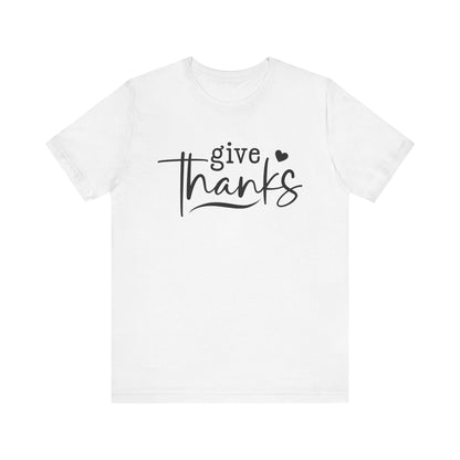 T-Shirt Give Thanks Simple Bold Unisex Tee