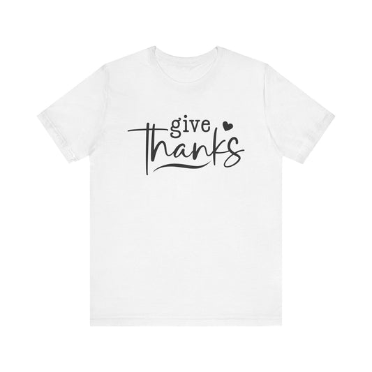 T-Shirt Give Thanks Simple Bold Unisex Tee