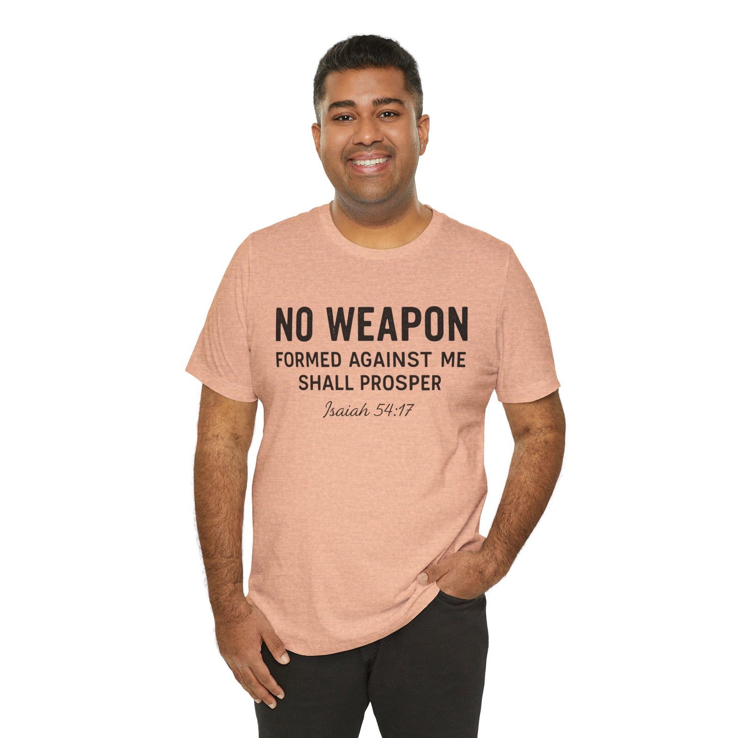 No Weapon Formed Against Me Shall Prosper T-Shirt — Faith & Protection Tee