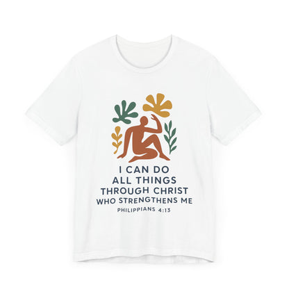 Matisse Style Tee - Philippians 4:13 Unisex Jersey Short Sleeve