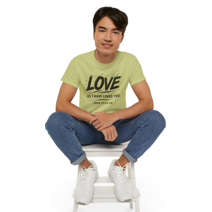 Love T-Shirt — "Love As I Have Loved You" John 13:34-35 Christian Tee