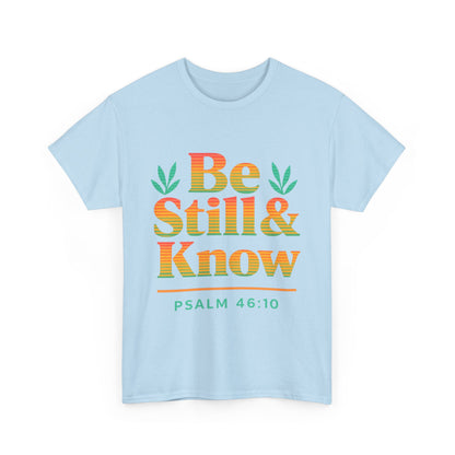 T-Shirt - Be Still and Know God is in Control Scripture Tee