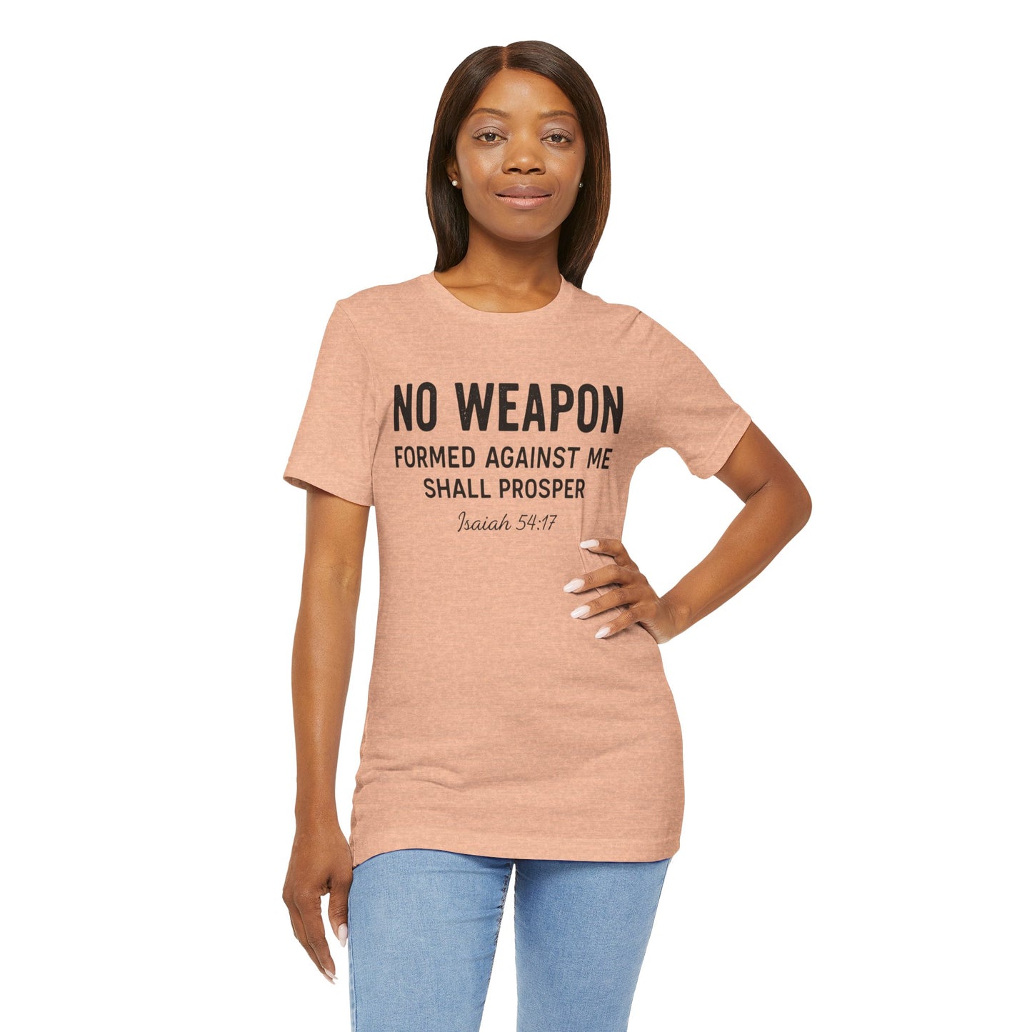 No Weapon Formed Against Me Shall Prosper T-Shirt — Faith & Protection Tee
