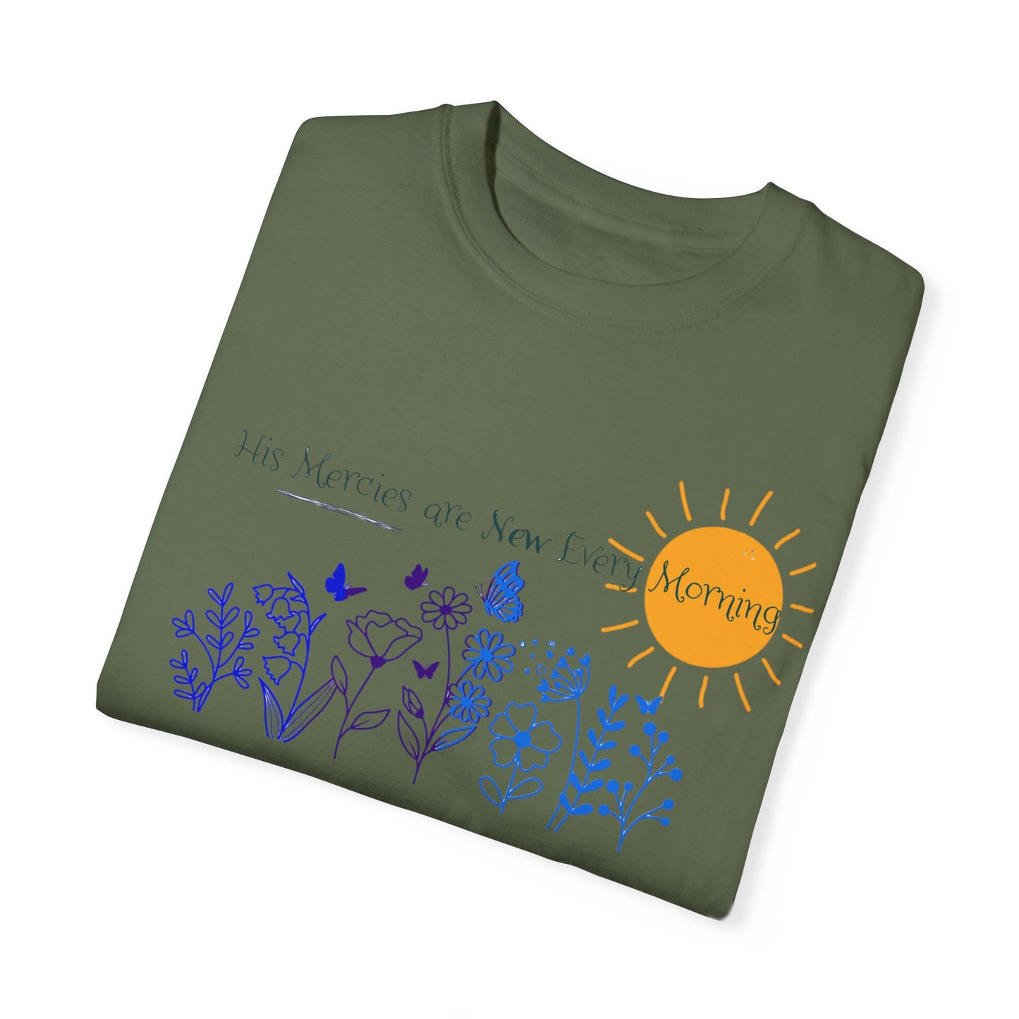 His Mercies Are New Every Morning Unisex Garment-Dyed T-shirt