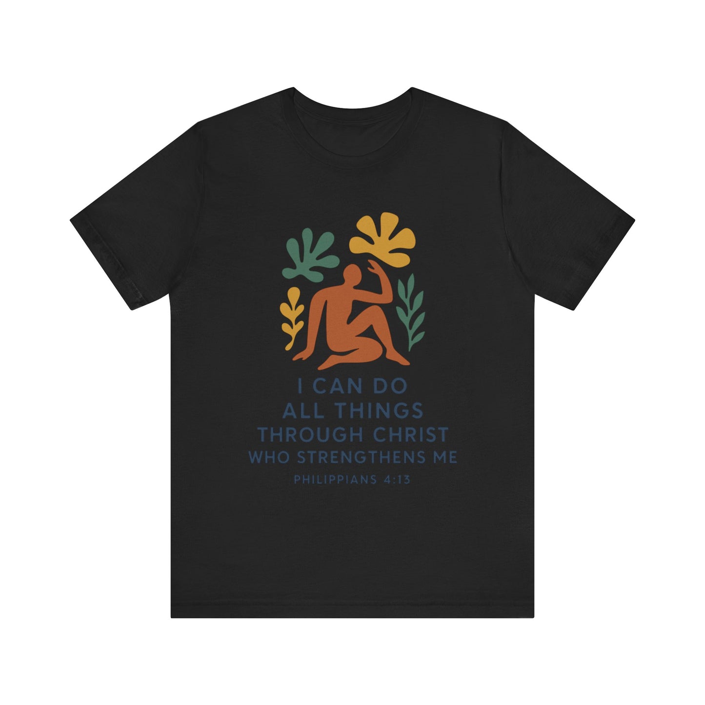 Matisse Style Tee - Philippians 4:13 Unisex Jersey Short Sleeve