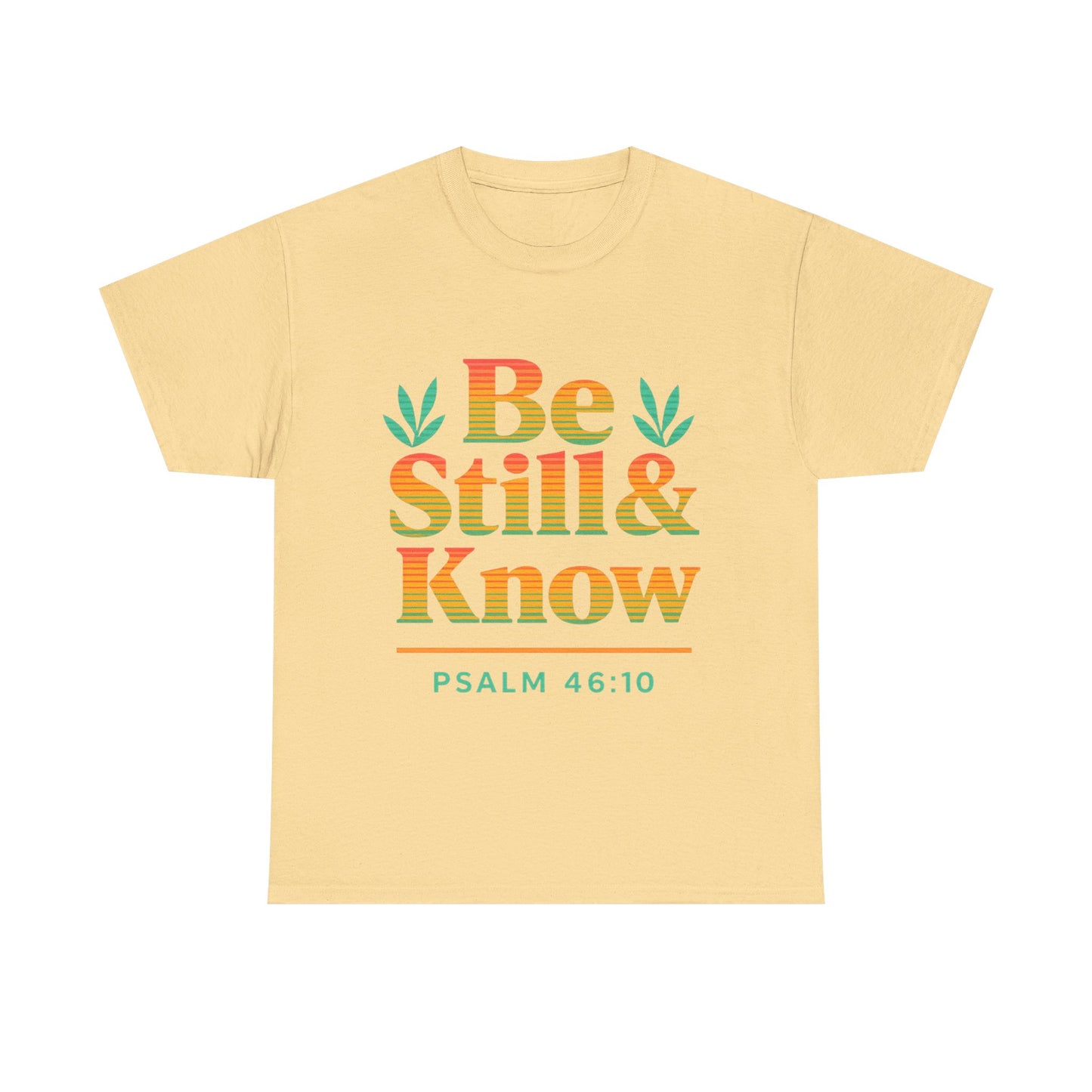 T-Shirt - Be Still and Know God is in Control Scripture Tee