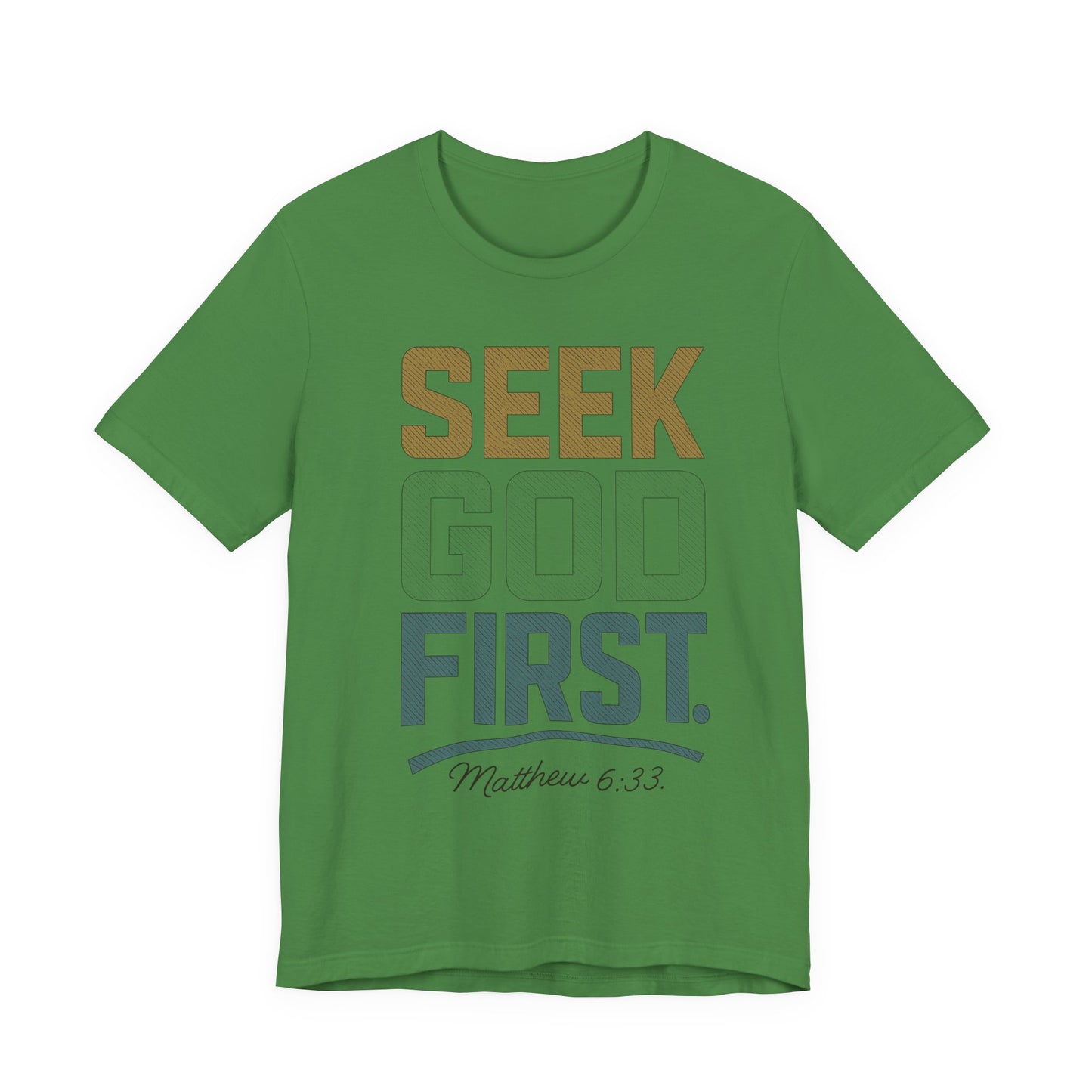 Seek God First T-Shirt — Faith First Graphic Tee