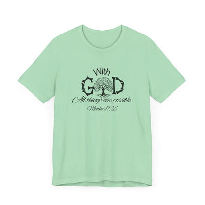 With God All Things Are Possble: Hopeful Tree Scripture T-shirt