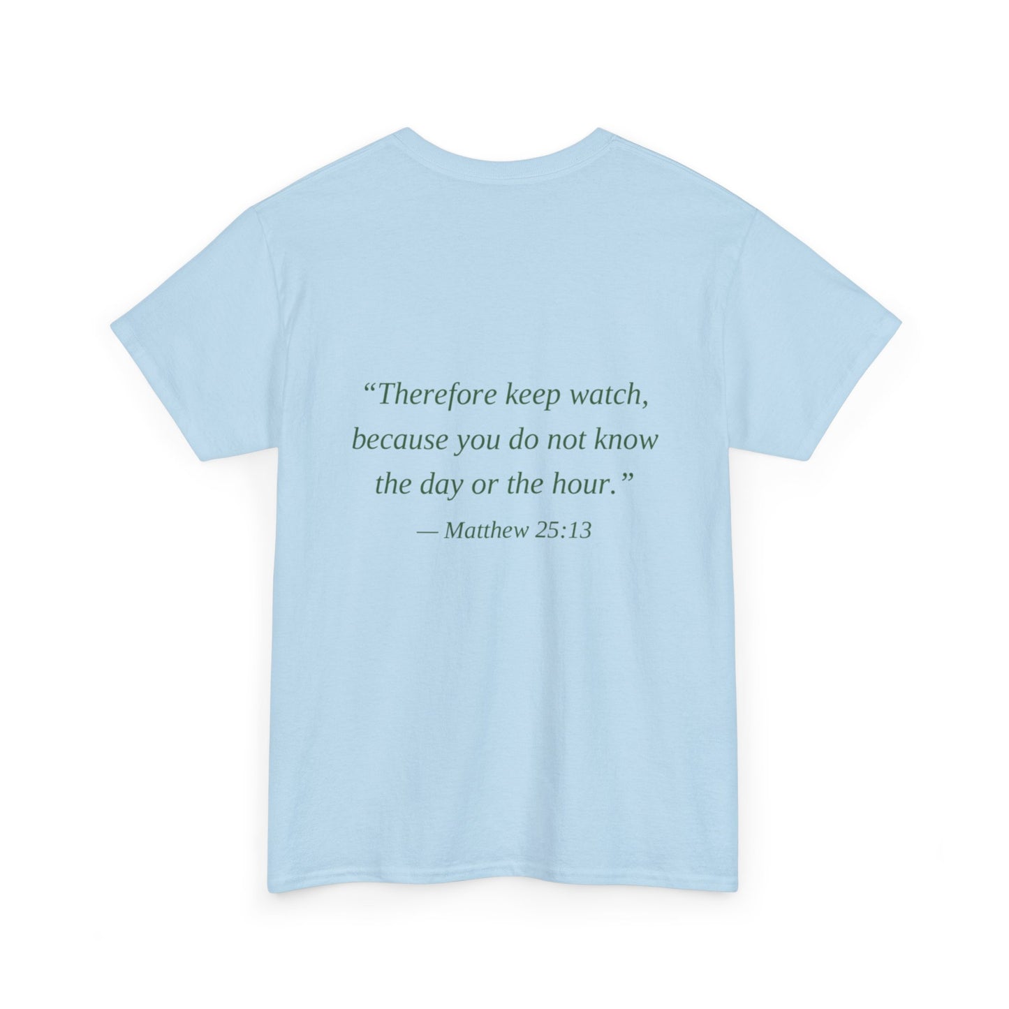 Be Ready Unisex Tee - Christian Jesus Christ Religious Encouraging Shirt