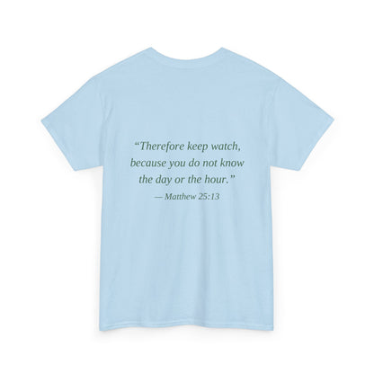 Be Ready Unisex Tee - Christian Jesus Christ Religious Encouraging Shirt