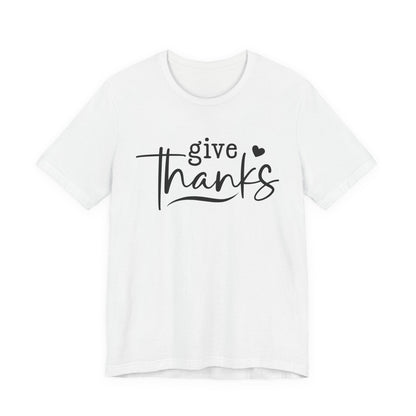 T-Shirt Give Thanks Simple Bold Unisex Tee