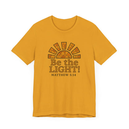 Be The Light Unisex T-shirt