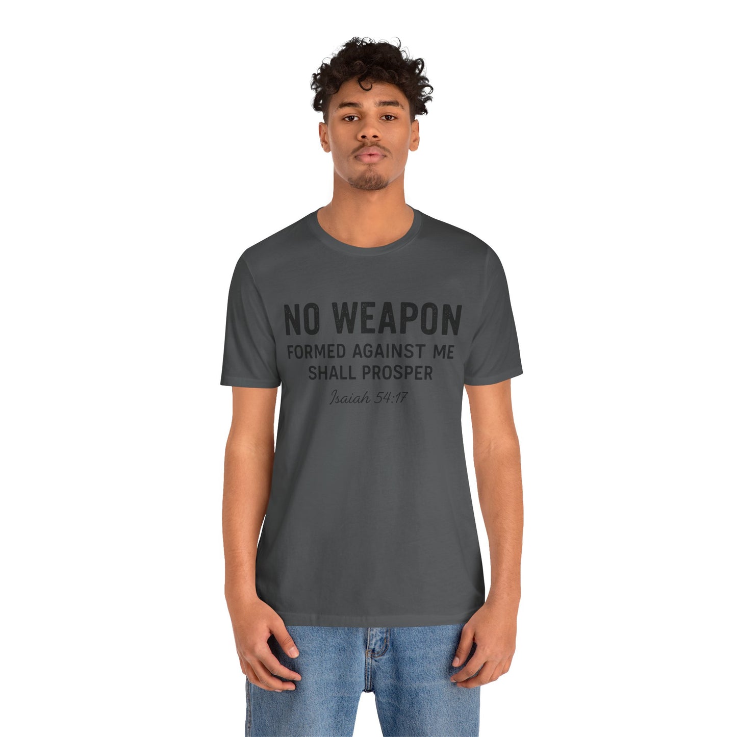 No Weapon Formed Against Me Shall Prosper T-Shirt — Faith & Protection Tee