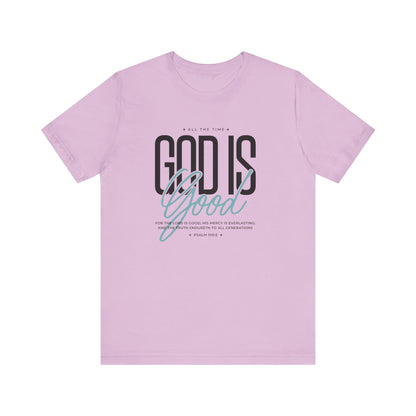Inspirational Short Sleeve Tee - God is Good All the Time