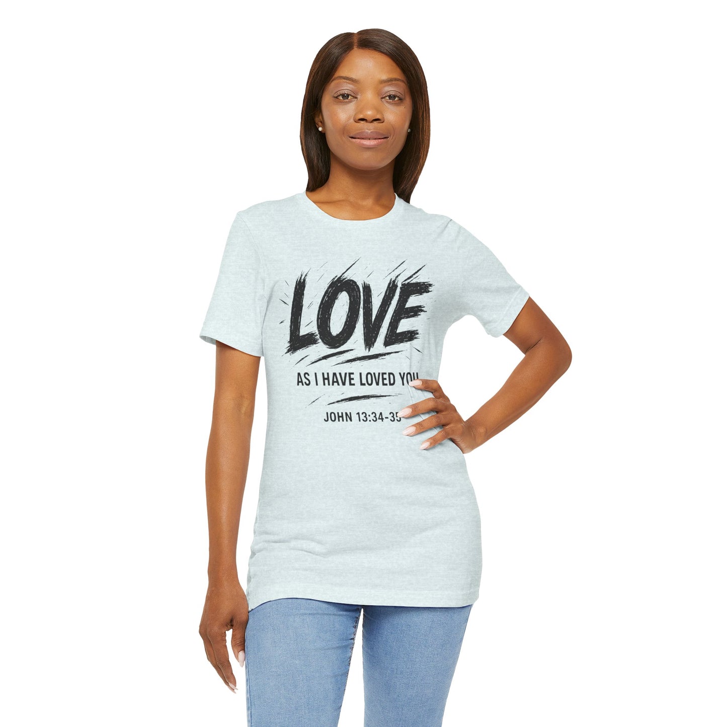 Love "As I Have Loved You" Christian Tee — John 13:34-35 Shirt