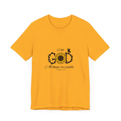 With God, All Things Are Possible with Daisy design: Scripture T-shirt