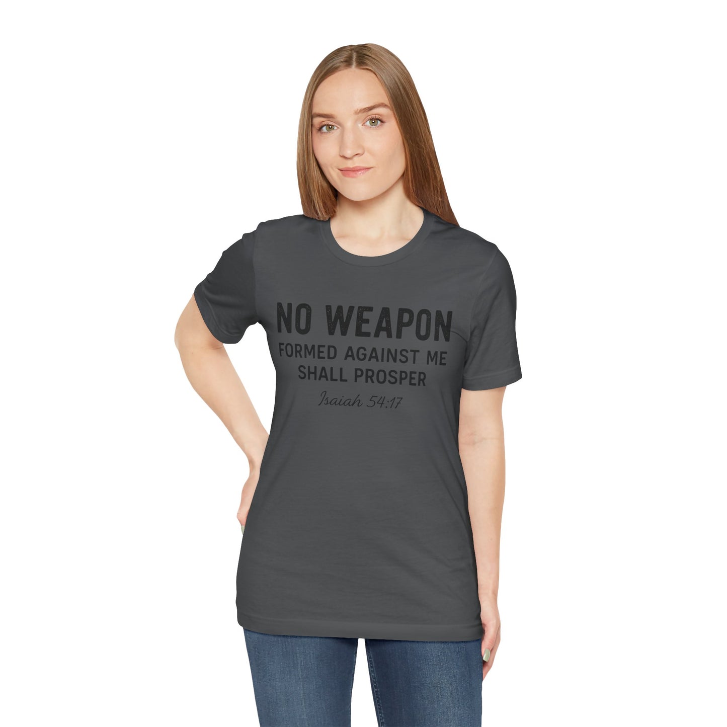 No Weapon Formed Against Me Shall Prosper T-Shirt — Faith & Protection Tee