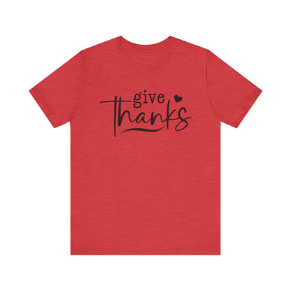T-Shirt Give Thanks Simple Bold Unisex Tee