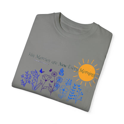 His Mercies Are New Every Morning Unisex Garment-Dyed T-shirt