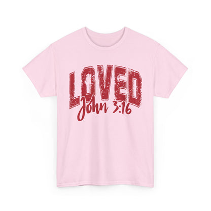 Loved T-Shirt with John 3:16 Scripture Reference