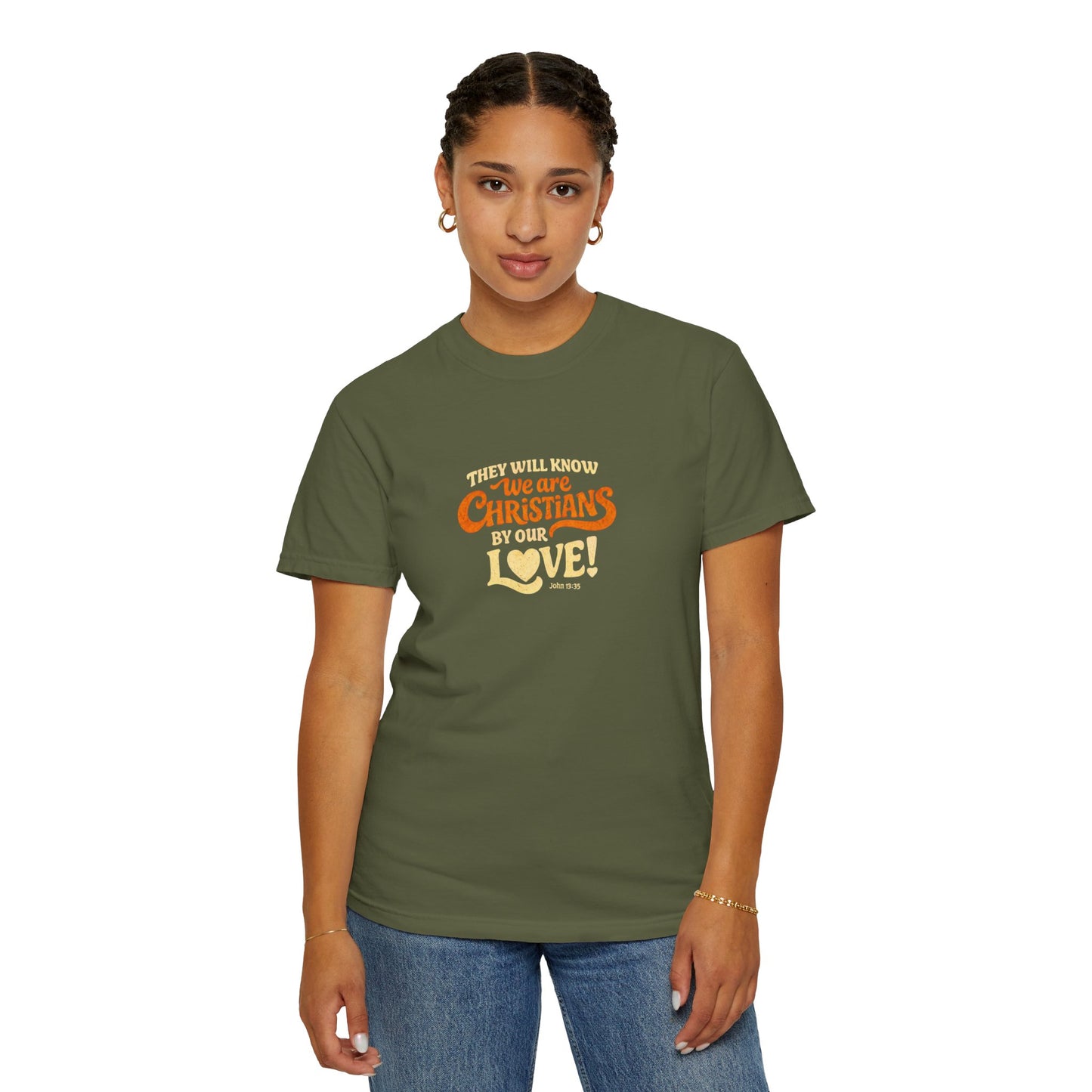 They Will Know We Are Christians by Our Love Tee