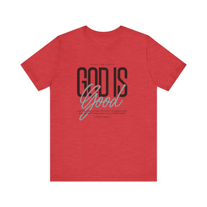 Inspirational Short Sleeve Tee - God is Good All the Time