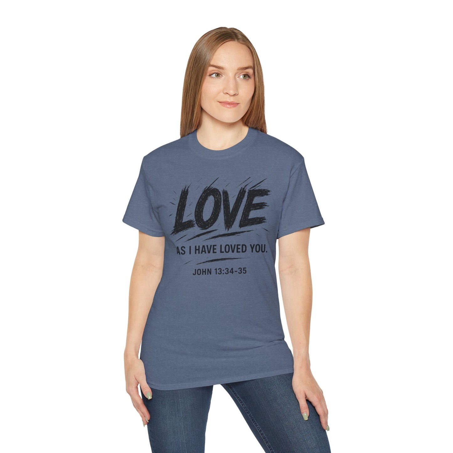 Love T-Shirt — "Love As I Have Loved You" John 13:34-35 Christian Tee
