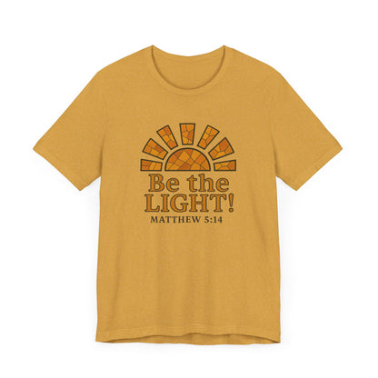 Be The Light Unisex T-shirt