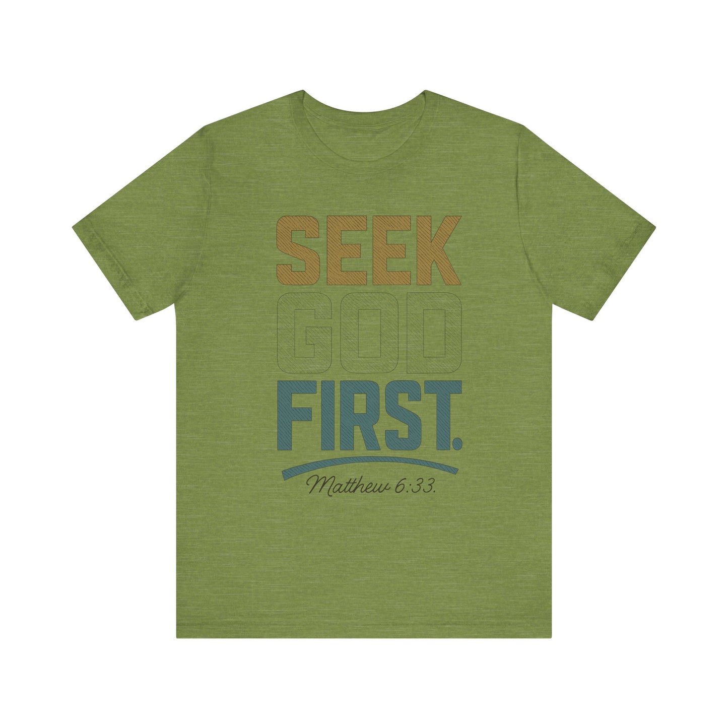 Seek God First T-Shirt — Faith First Graphic Tee