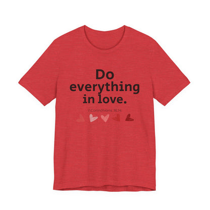 Scripture Verse Unisex Tee - Conduct Affairs in Love