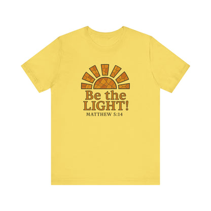 Be The Light Unisex T-shirt