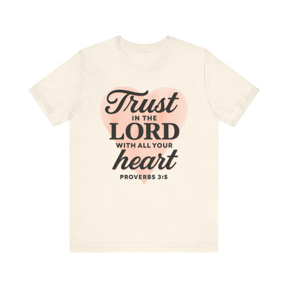Trust the Lord Unisex Tee