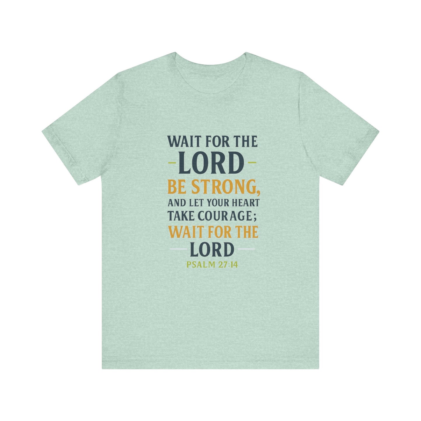 Psalm 27:14 - Wait on the Lord Tee