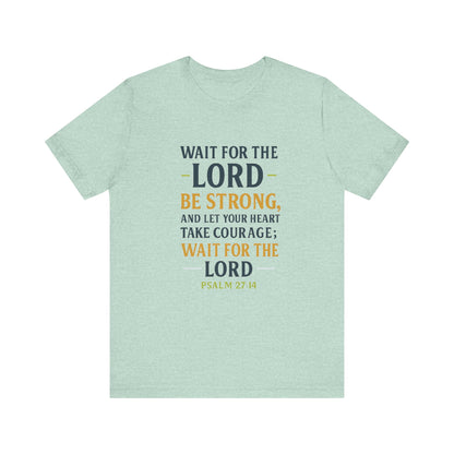Psalm 27:14 - Wait on the Lord Tee