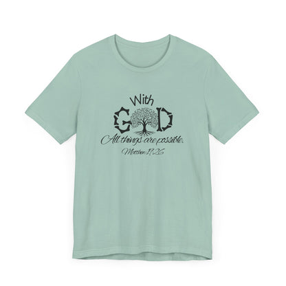 With God All Things Are Possble: Hopeful Tree Scripture T-shirt